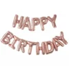 Set 13 Baloane, Litere, Pentru Petreceri/Aniversari/Evenimente, Model Happy Birthday, Rose Gold, TENO306